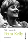 Vida y muerte de Petra Kelly - eBook
