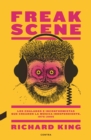 Freak Scene: Los chalados e inconformistas que crearon la musica independiente, 1975-2005 - eBook