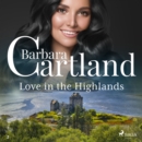Love in the Highlands (Barbara Cartland's Pink Collection 2) - eAudiobook