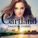 Lovers In London (Barbara Cartland's Pink Collection 49) - eAudiobook