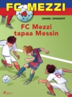 FC Mezzi 4 - FC Mezzi tapaa Messin - eBook