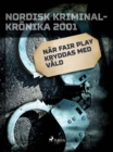 Nar Fair Play kryddas med vald - eBook