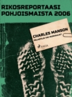 Charles Manson - pelastaja vai murhaaja? - eBook