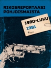 Rikosreportaasi Pohjoismaista 1981 - eBook