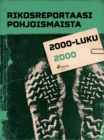 Rikosreportaasi Pohjoismaista 2000 - eBook