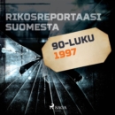 Rikosreportaasi Suomesta 1997 - eAudiobook