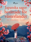 Japanska sagor berattade for vasterlandet - eBook