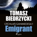 Otchlan Ganimedesa 1: Emigrant - eAudiobook