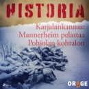 Karjalankannas: Mannerheim pelastaa Pohjolan kohtalon - eAudiobook
