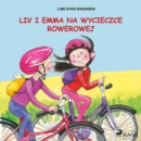 Liv i Emma: Liv i Emma na wycieczce rowerowej - eAudiobook