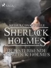 Der sterbende Sherlock Holmes - eBook