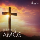 La Biblia: 30 Amos - eAudiobook