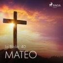La Biblia: 40 Mateo - eAudiobook
