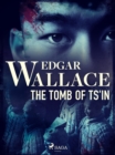 The Tomb of Ts'in - eBook