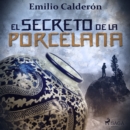 El secreto de la porcelana - eAudiobook