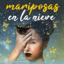 Mariposas en la nieve - eAudiobook