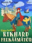 Pikku herttua: Rikhard Pelkaamaton - eBook