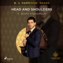 B. J. Harrison Reads Head and Shoulders - eAudiobook