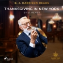 B. J. Harrison Reads Thanksgiving in New York - eAudiobook