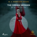 B. J. Harrison Reads The Dream Woman - eAudiobook