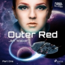Outer Red: Part One - eAudiobook