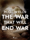 The War That Will End War - eBook