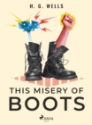 This Misery of Boots - eBook