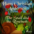 The Snail and the Rosebush - eAudiobook