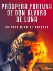 Prospera fortuna de don Alvaro de Luna - eBook