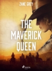 The Maverick Queen - eBook