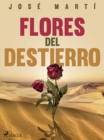 Flores del destierro - eBook