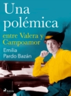 Una polemica entre Valera y Campoamor - eBook
