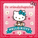 Hello Kitty - De vriendschapsclub - eAudiobook
