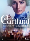 Tvifari drottningarinnar (Hin eilifa seria Barboru Cartland 9) - eBook