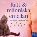 Katt och manniska emellan - eAudiobook