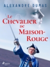 Le Chevalier de Maison-Rouge - eBook