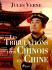 Les Tribulations d'un Chinois en Chine - eBook
