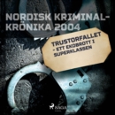 Trustorfallet - ett ekobrott i superklassen - eAudiobook