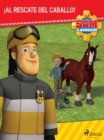 Sam el Bombero - !Al rescate del caballo! - eBook