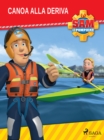Sam il Pompiere - Canoa alla deriva - eBook