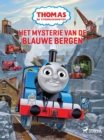 Thomas de Stoomlocomotief - Het mysterie van de Blauwe Bergen - eBook