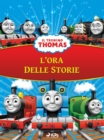 Il trenino Thomas - L'ora delle storie : - - eBook