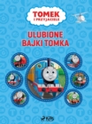 Tomek i przyjaciele - Ulubione Bajki Tomka - eBook