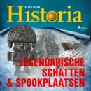 Legendarische schatten & spookplaatsen - eAudiobook