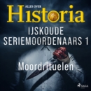 IJskoude seriemoordenaars 1 - Moordrituelen - eAudiobook