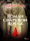 Le Roman du Chaperon rouge - eBook