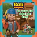 Bob el Constructor - La casa del arbol de Saffi - eAudiobook