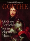 Gotz von Berlichingen mit der eisernen Hand - eBook