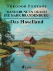 Wanderungen durch die Mark Brandenburg - Das Havelland - eBook
