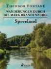 Wanderungen durch die Mark Brandenburg - Spreeland - eBook